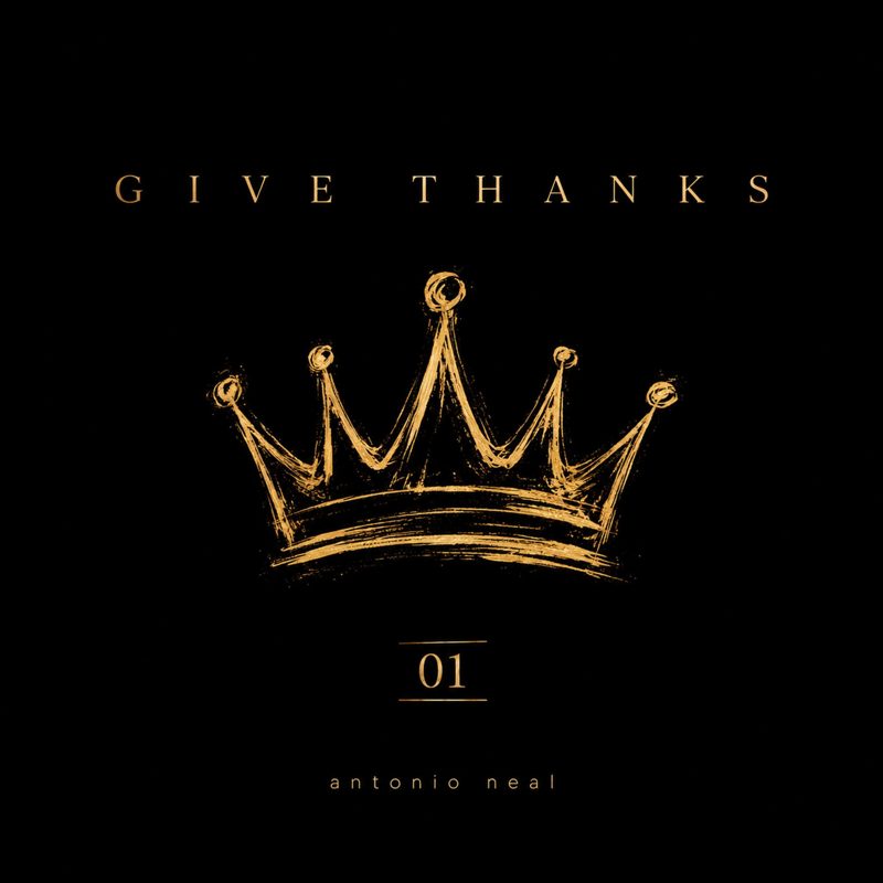 Give Thanks 01 by Antonio Neal cover art