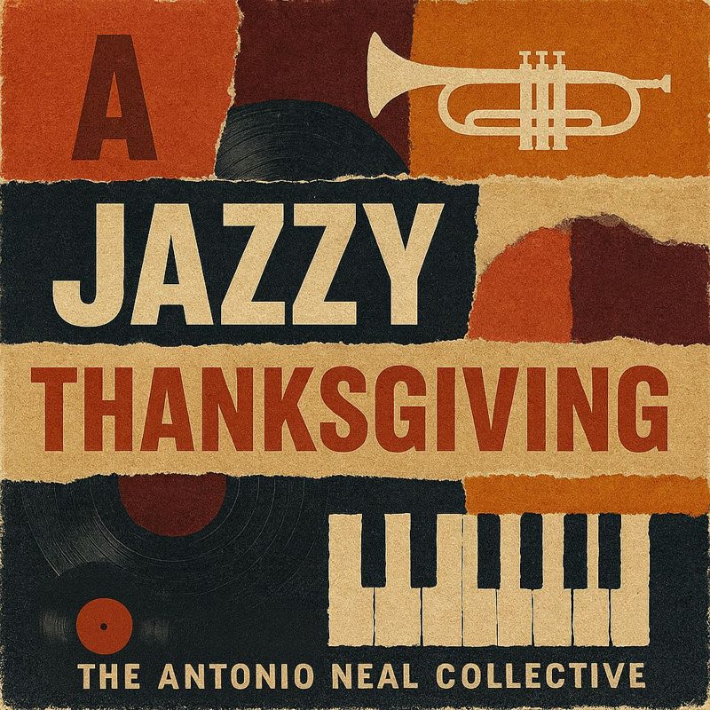 A Jazzy Thanksgiving by The Antonio Neal Collective cover art