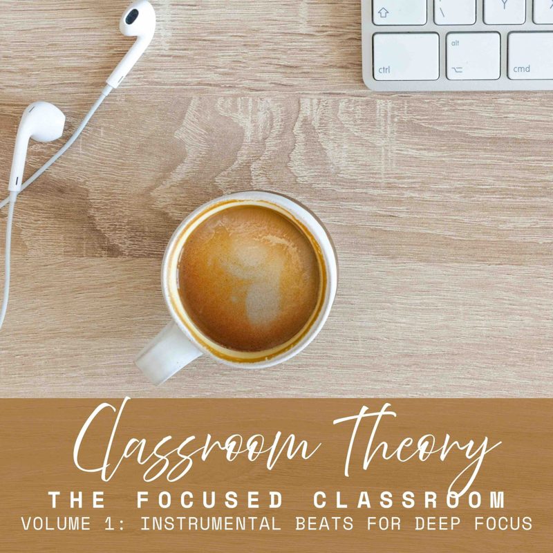 The Focused Classroom Vol. 1 by Classroom Theory cover art