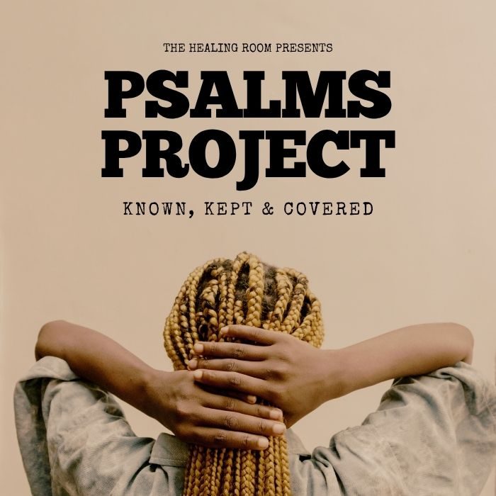 Psalms Project: Known, Kept & Covered by The Healing Room cover art
