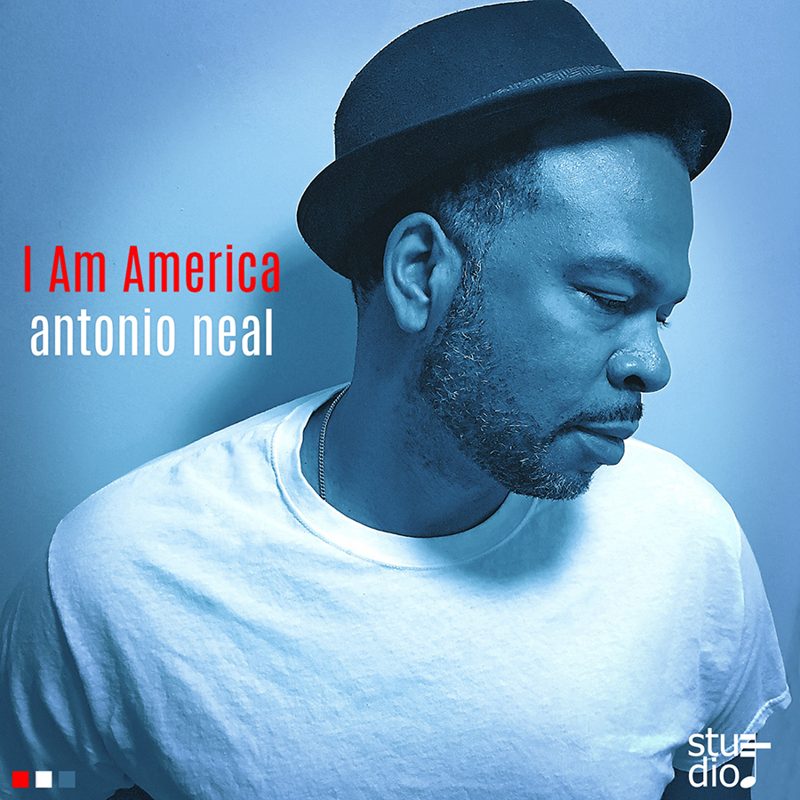 I Am America by Antonio Neal cover art